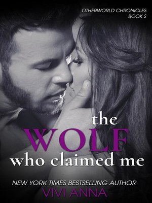 cover image of The Wolf Who Claimed Me